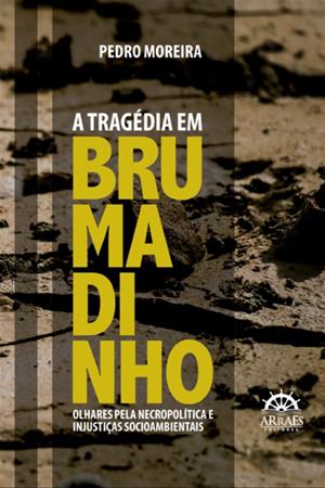 A Trag�dia em Brumadinho: Ol[...]
